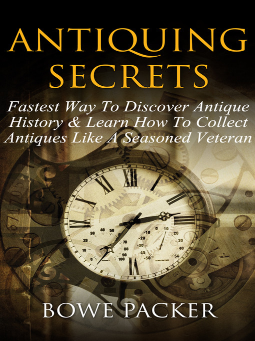 Title details for Antiquing Secrets by Bowe Packer - Available